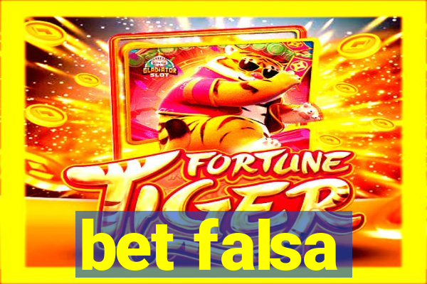 bet falsa